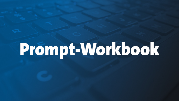 Illustratives Bild, dass in weißer Schrift "Prompt-Workbook" auf dunkelblauem Grund zeigt, im Hintergrund ist halbtransparent eine Computertastatur zu sehen